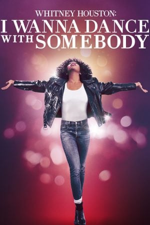 Whitney-Houston-I-Wanna-Dance-with-Somebody-ชีวิตสุดมหัศจรรย์-วิทนีย์-ฮุสตัน-2022-300x450