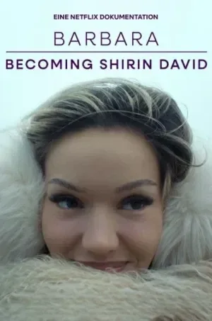 Barbara Becoming Shirin David จากบาร์บาร่าสู่ชีริน ดาวิด (2026)